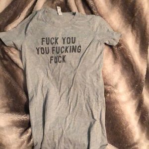 F*** you , youF****** F*** t-shirt.